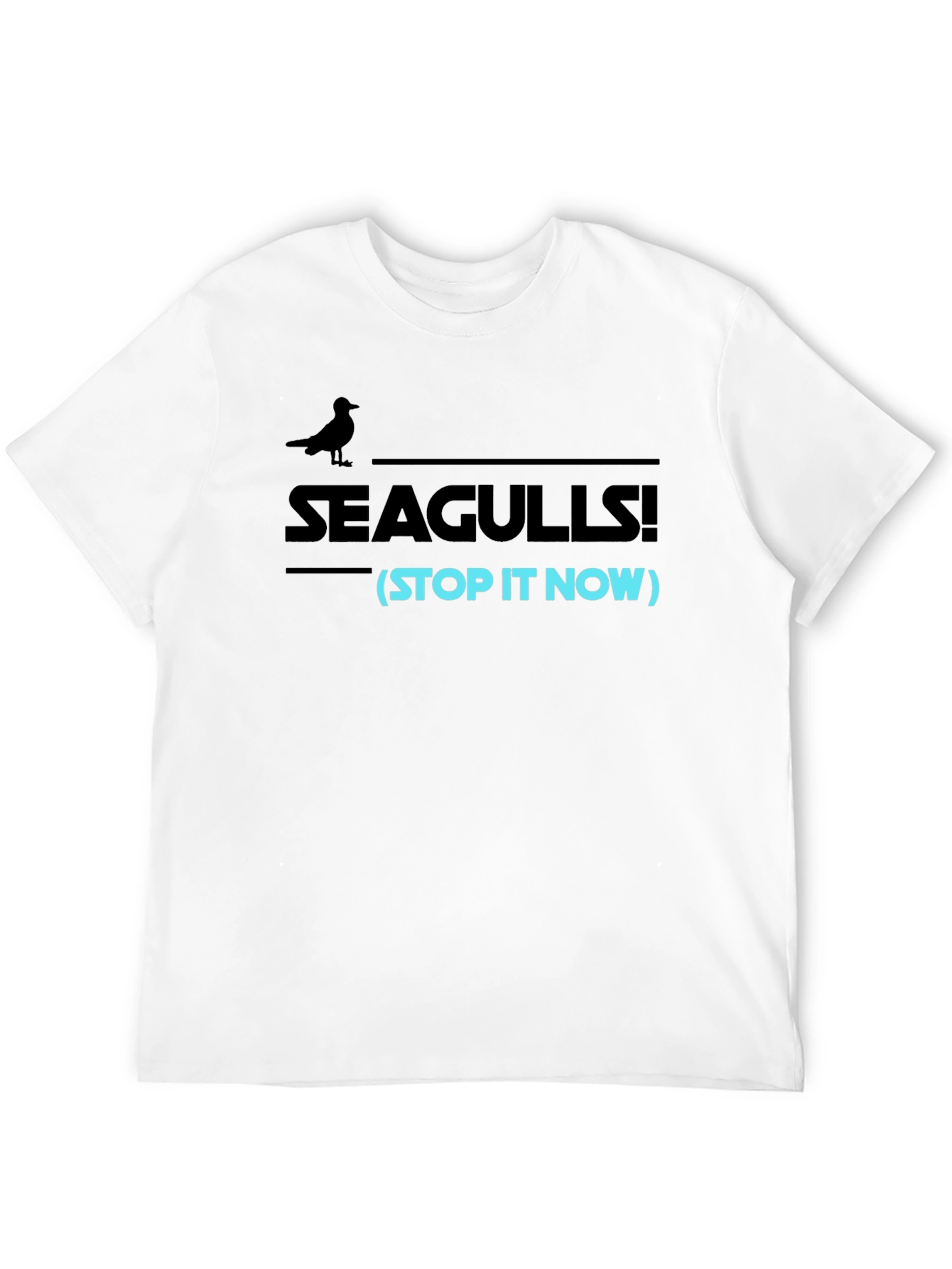 Seagulls Stop It Now Funny Graphic Tee