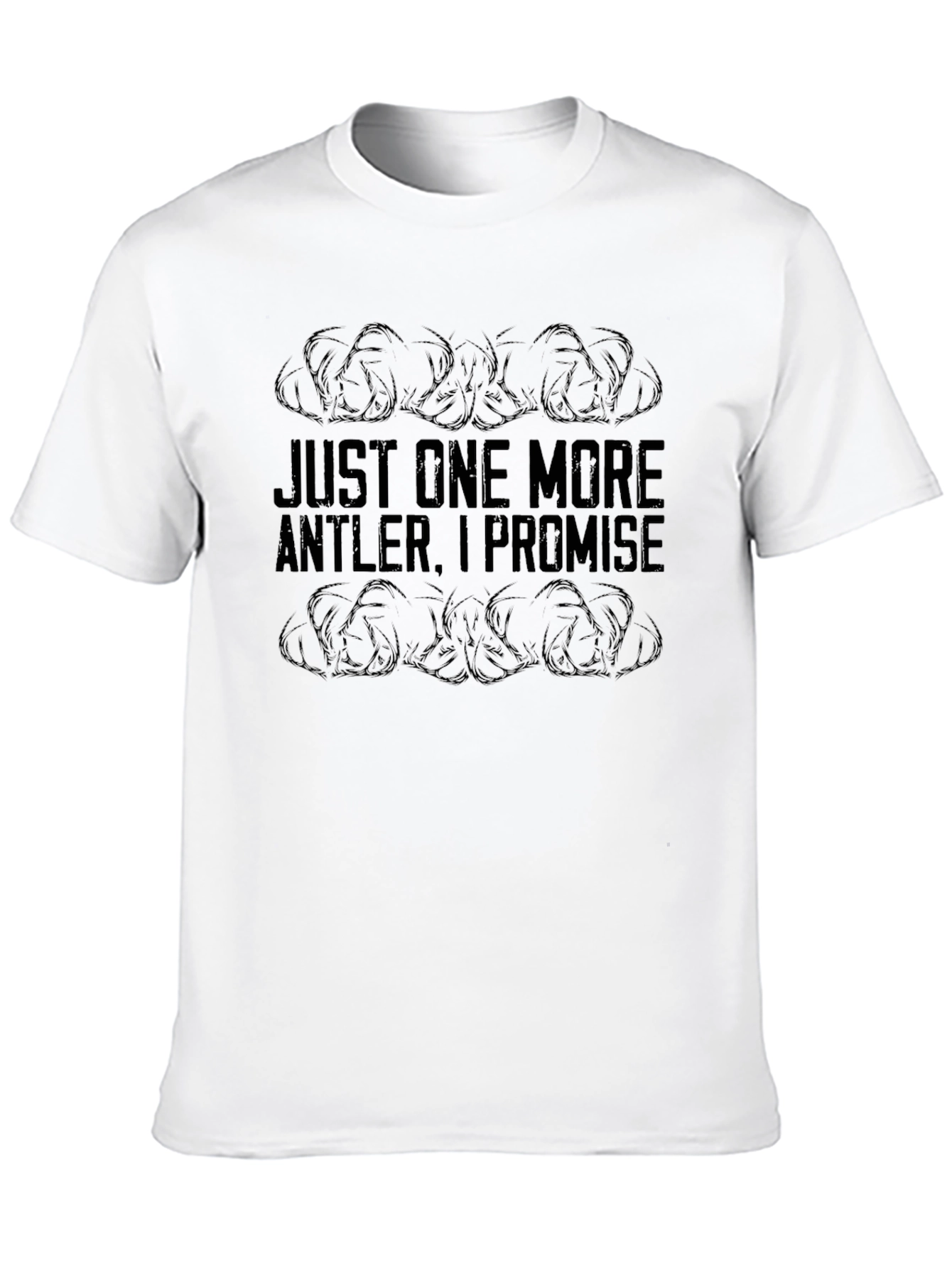 Just One More Antler Funny Hunting T-Shirt