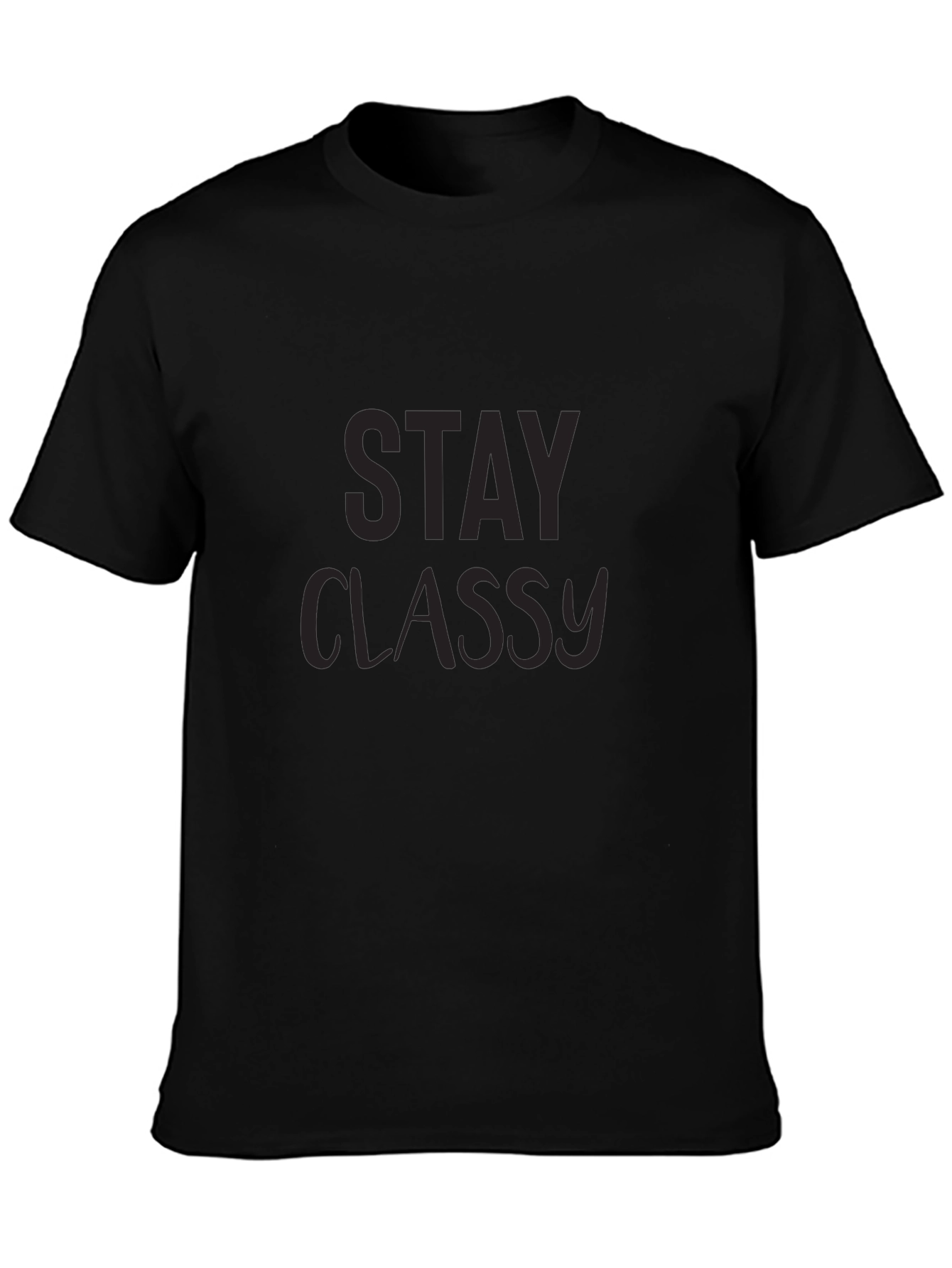 Stay Classy Black Crew Neck T-Shirt