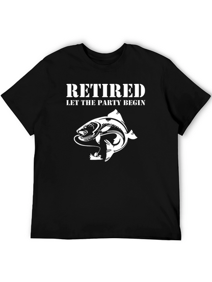 Retired Let The Party Begin Fishing T-Shirt