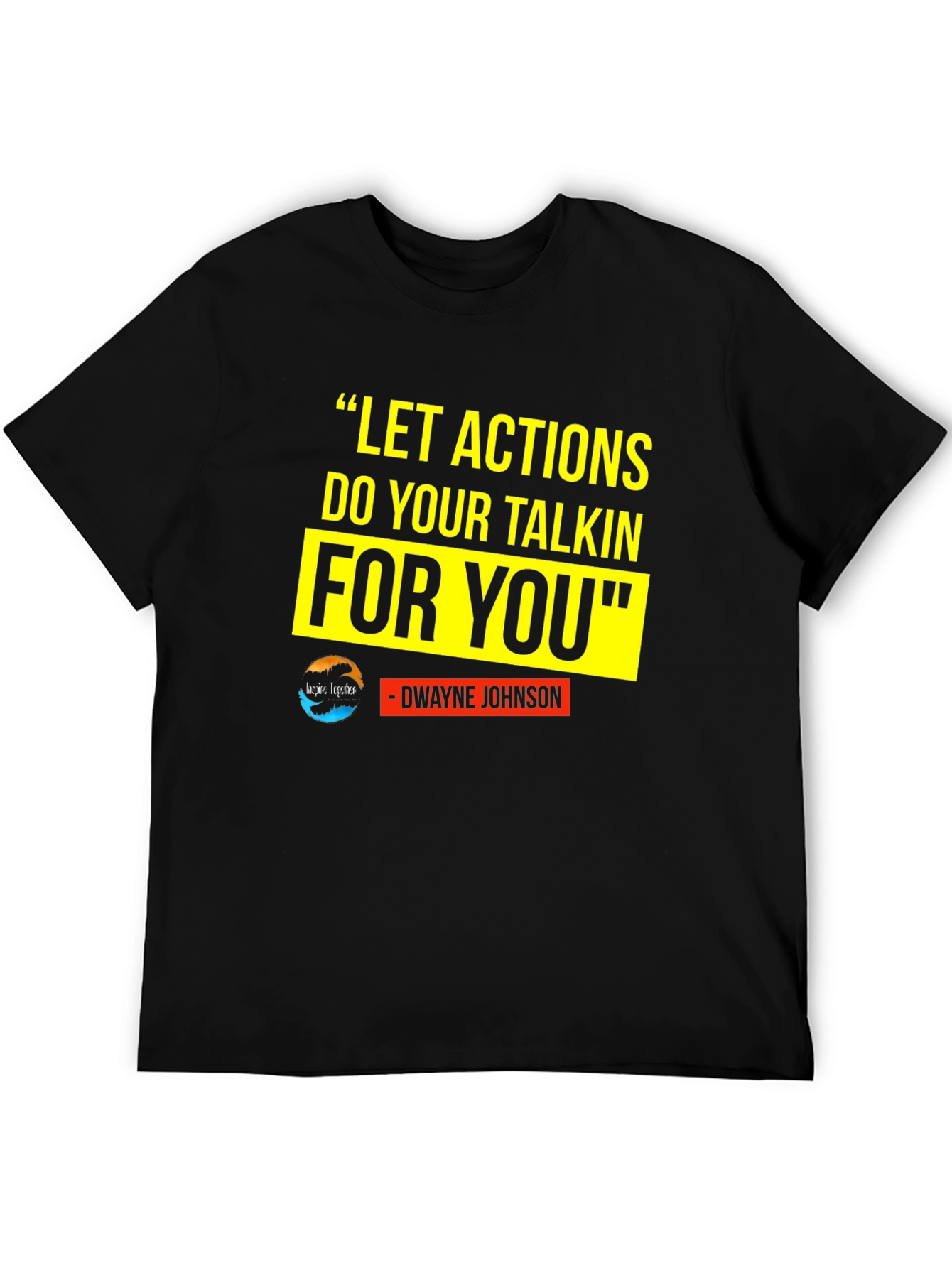 Motivational T-Shirt: Dwayne Johnson Quote
