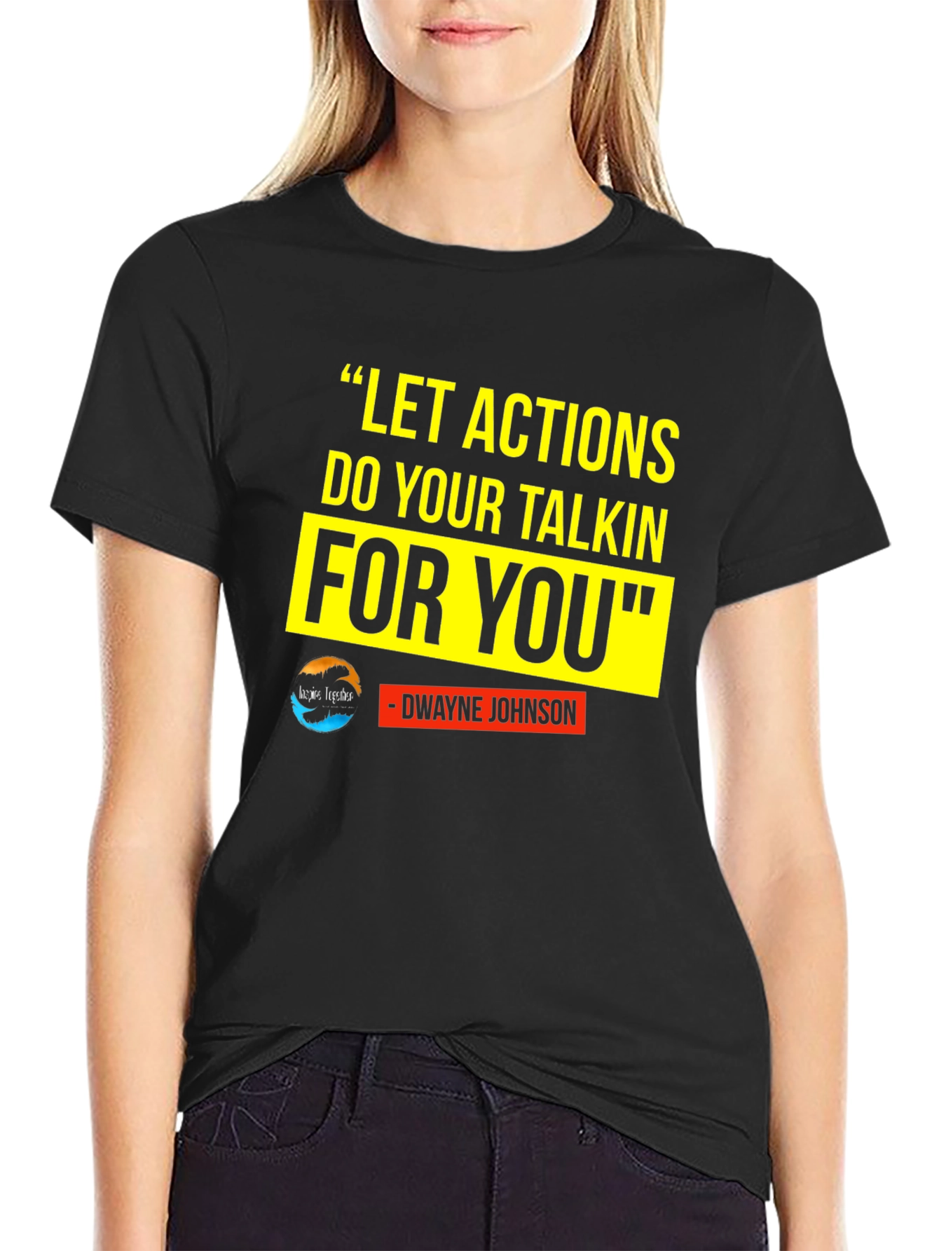 Motivational T-Shirt: Dwayne Johnson Quote