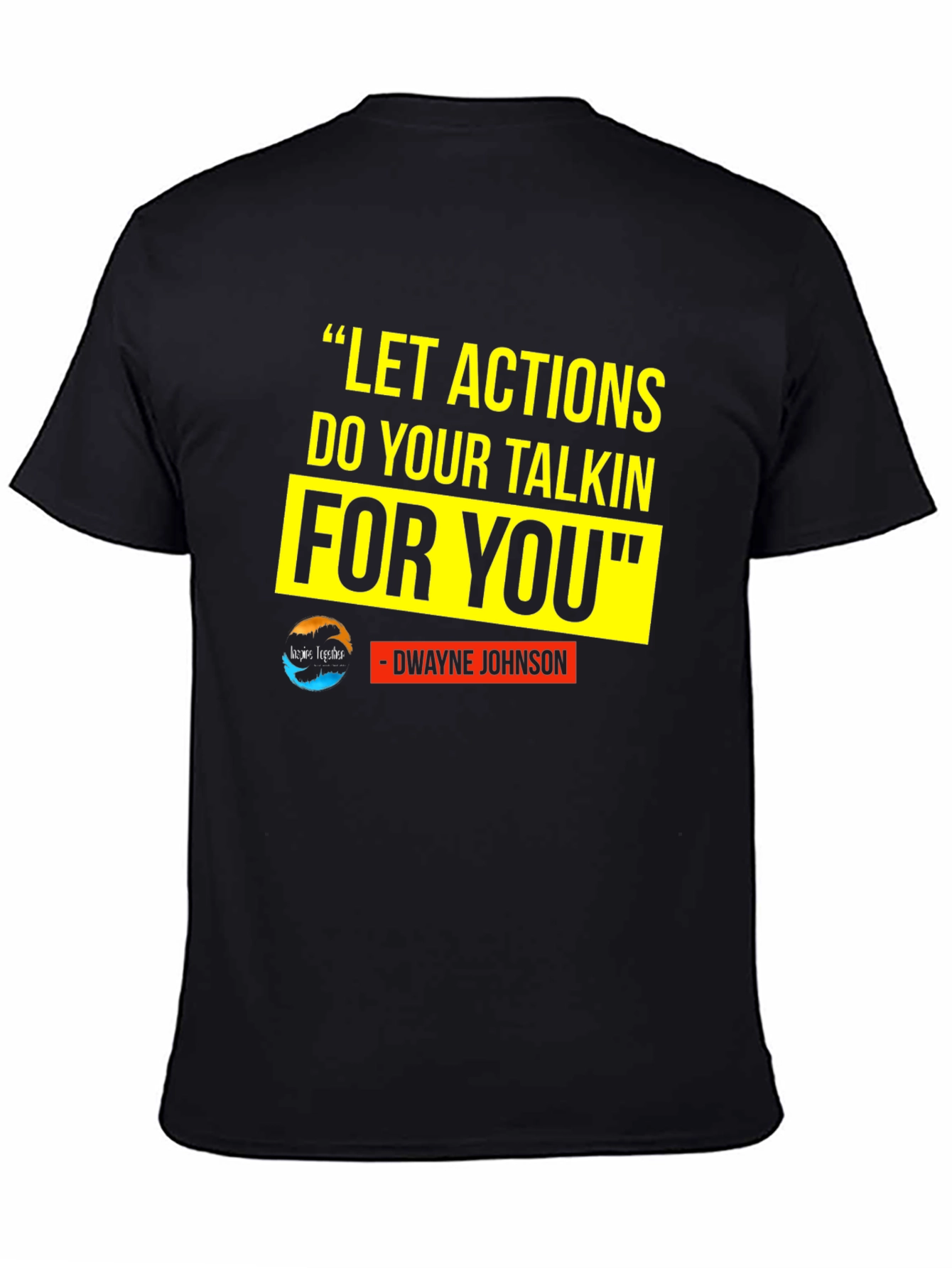 Motivational T-Shirt: Dwayne Johnson Quote