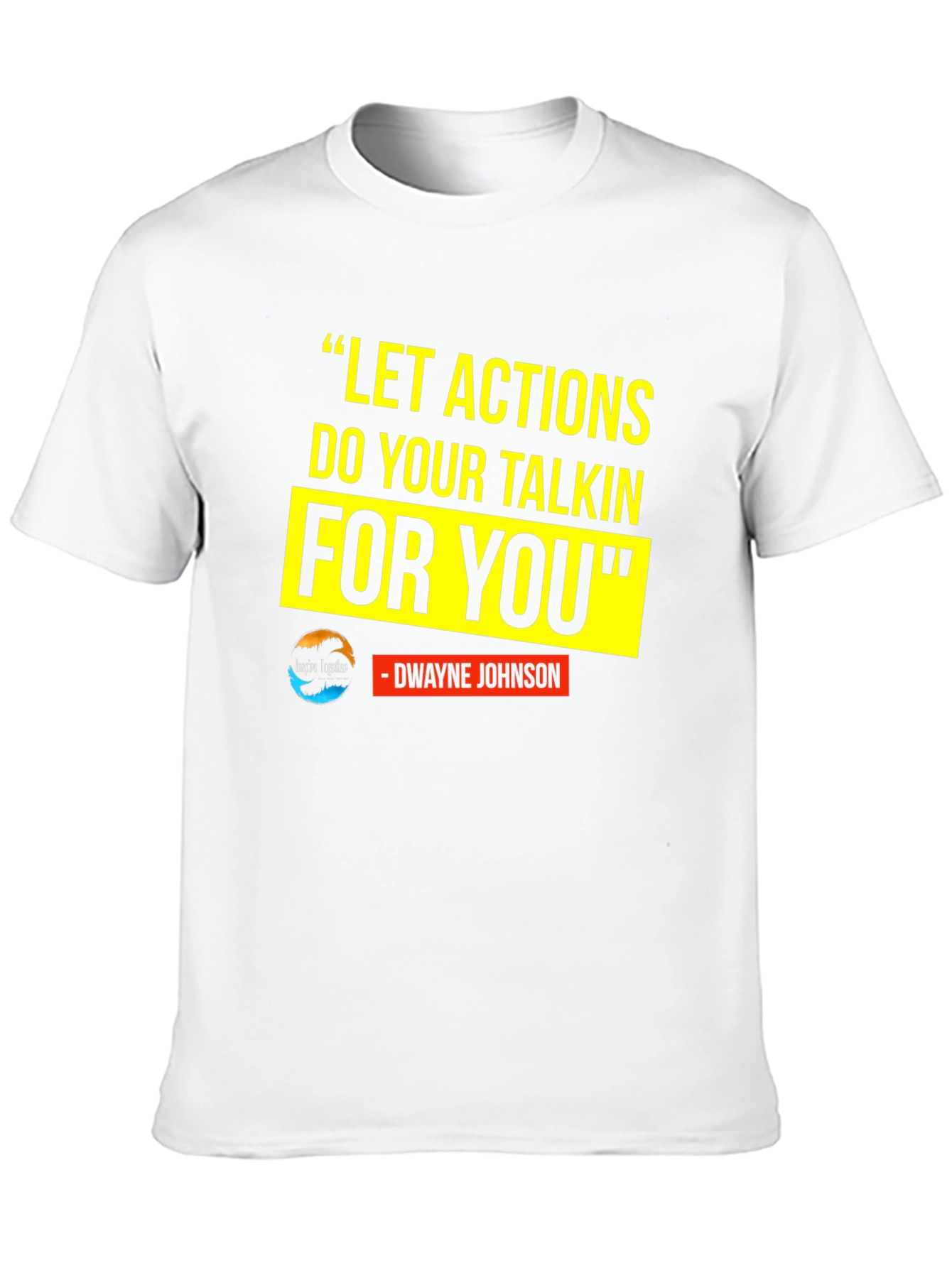 Motivational T-Shirt: Dwayne Johnson Quote