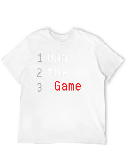 Own the Game T-Shirt - Gamer Tee