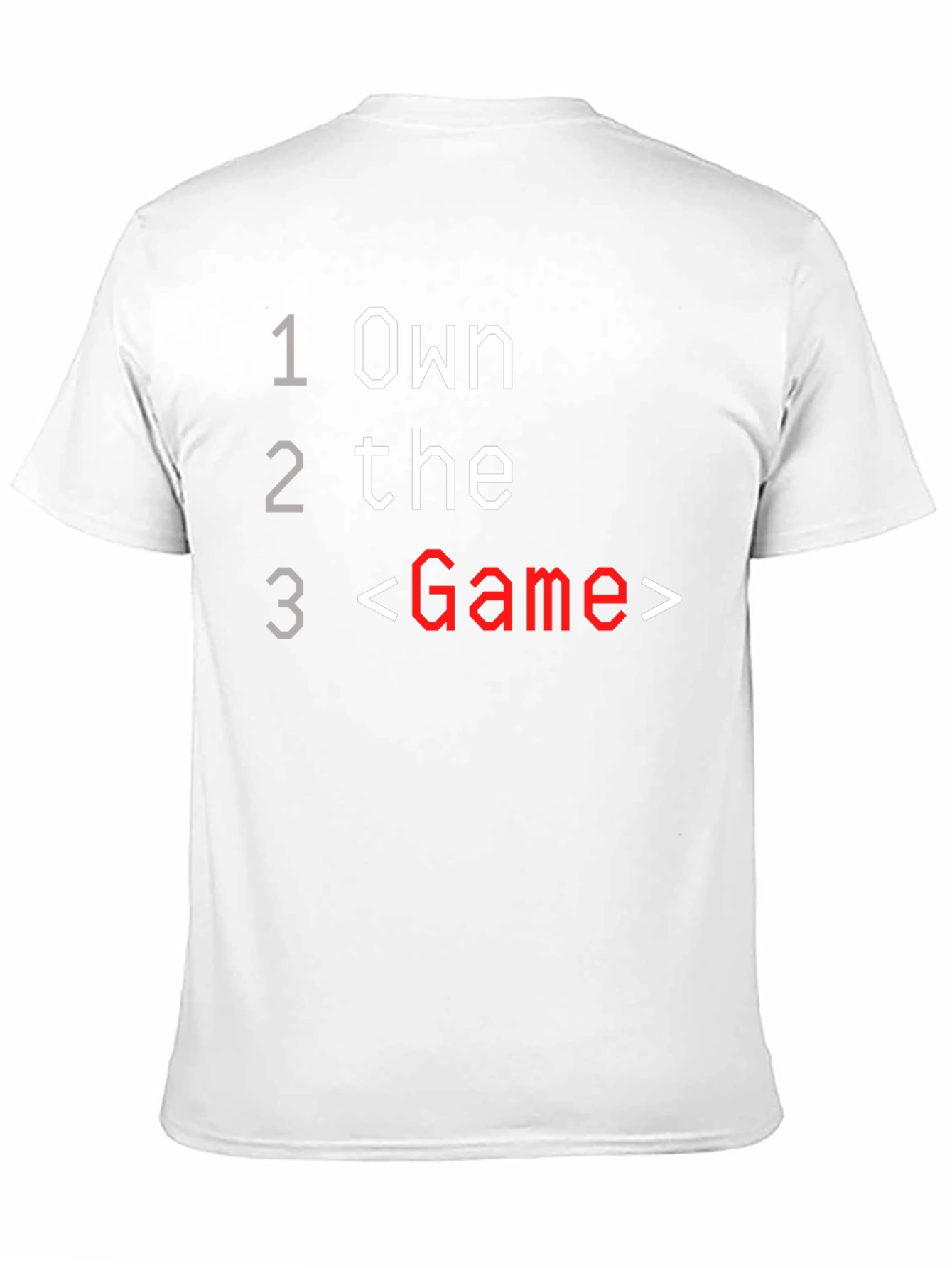 Own the Game T-Shirt - Gamer Tee