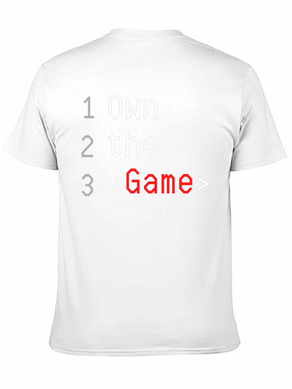 Own the Game T-Shirt - Gamer Tee