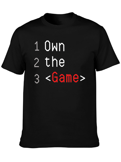 Own the Game T-Shirt - Gamer Tee