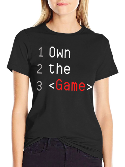 Own the Game T-Shirt - Gamer Tee