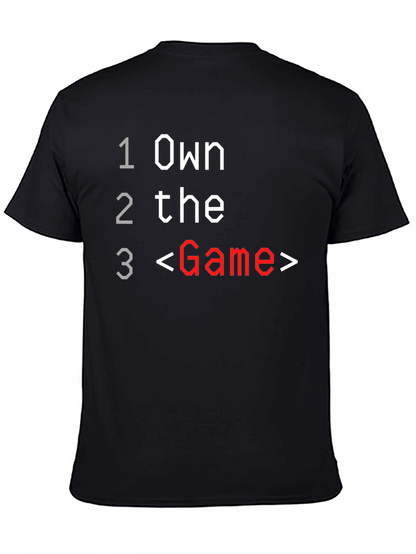 Own the Game T-Shirt - Gamer Tee
