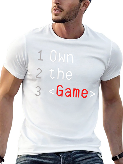 Own the Game T-Shirt - Gamer Tee