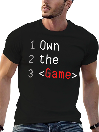 Own the Game T-Shirt - Gamer Tee