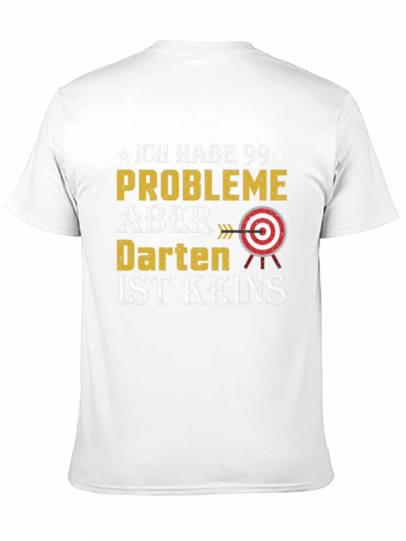 Darts T-Shirt - 99 Problems But Darts Aint One