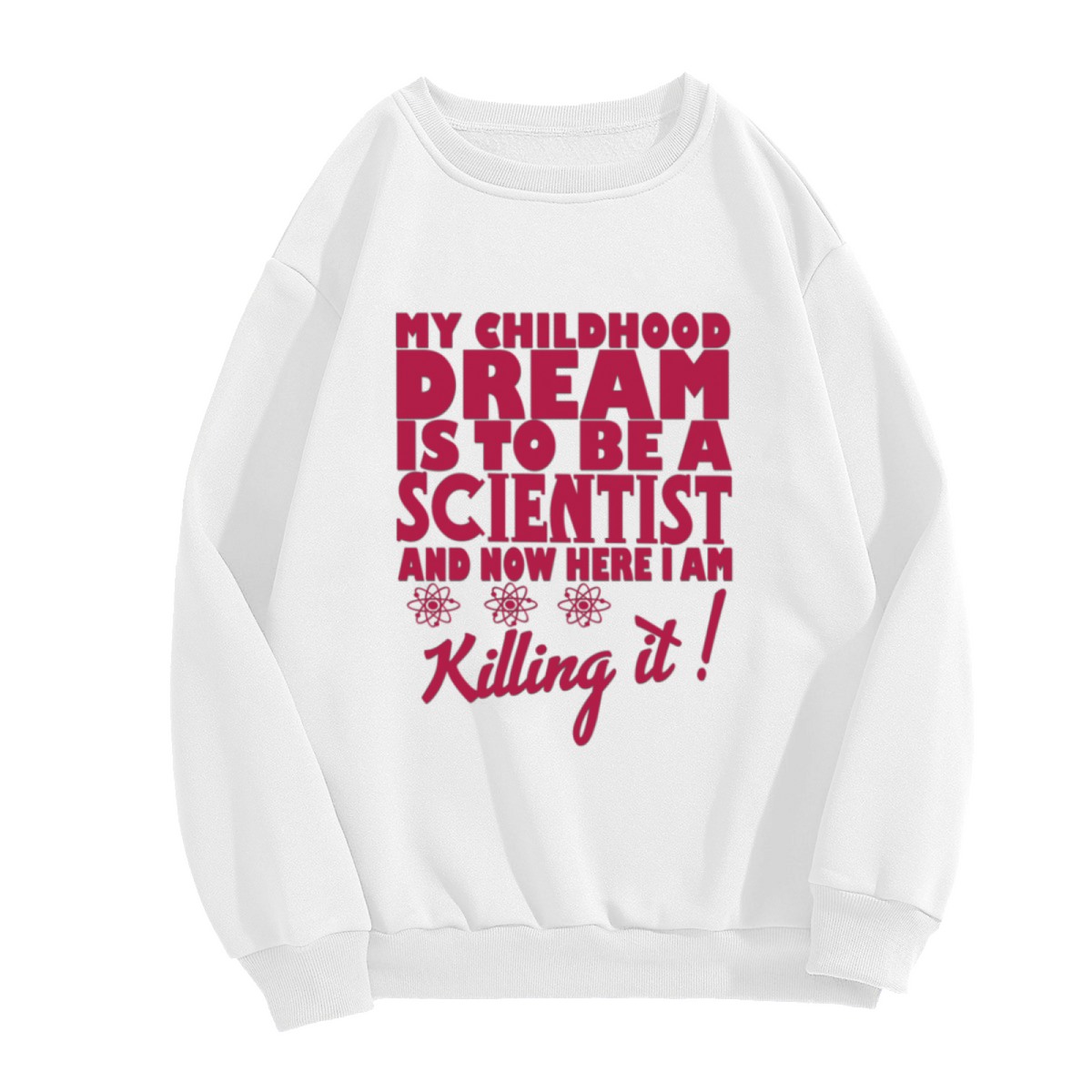 Childhood Dream Scientist Crewneck Sweatshirt - Funny Science Chemistry Pullover