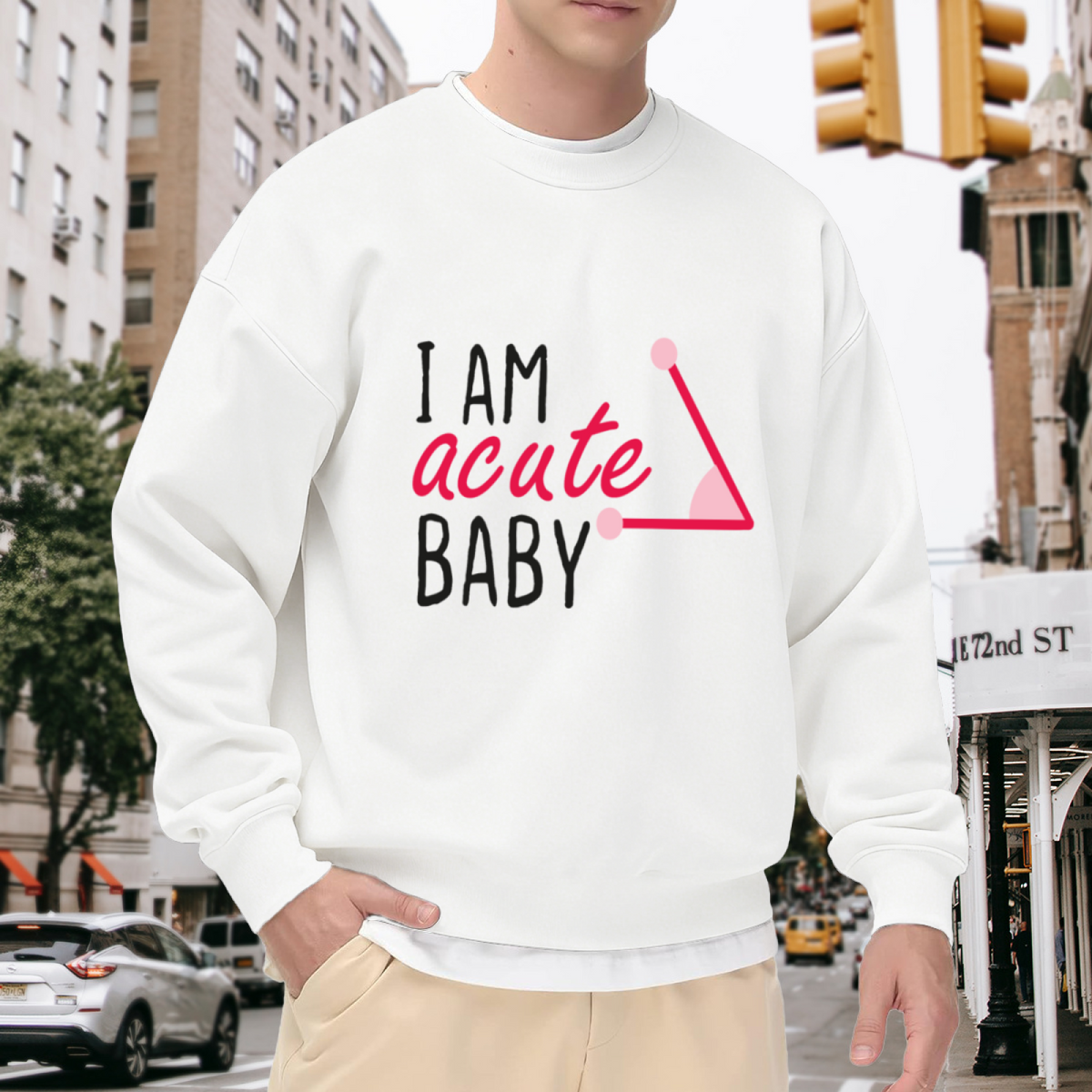 I Am an Acute Baby Sweatshirt - Funny Math Geometry Pun Crewneck, Cute Triangle Humor Pullover, Teacher Student Gift Sweatshirt, Pi Day Top