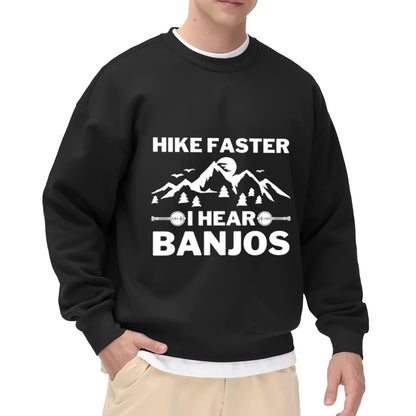 Unisex "Hike Faster I Hear Banjos" Outdoor Humor Sweatshirt