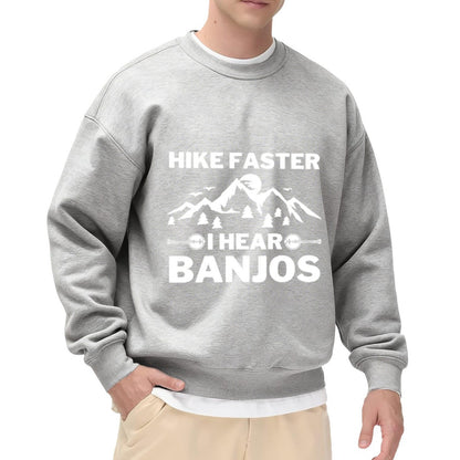 Unisex "Hike Faster I Hear Banjos" Outdoor Humor Sweatshirt
