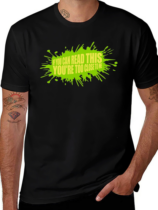 Funny Social Distance T-Shirt - If You Can Read This!