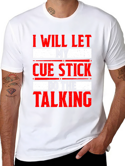 Cue Stick Talking T-Shirt - Billiards Player Tee