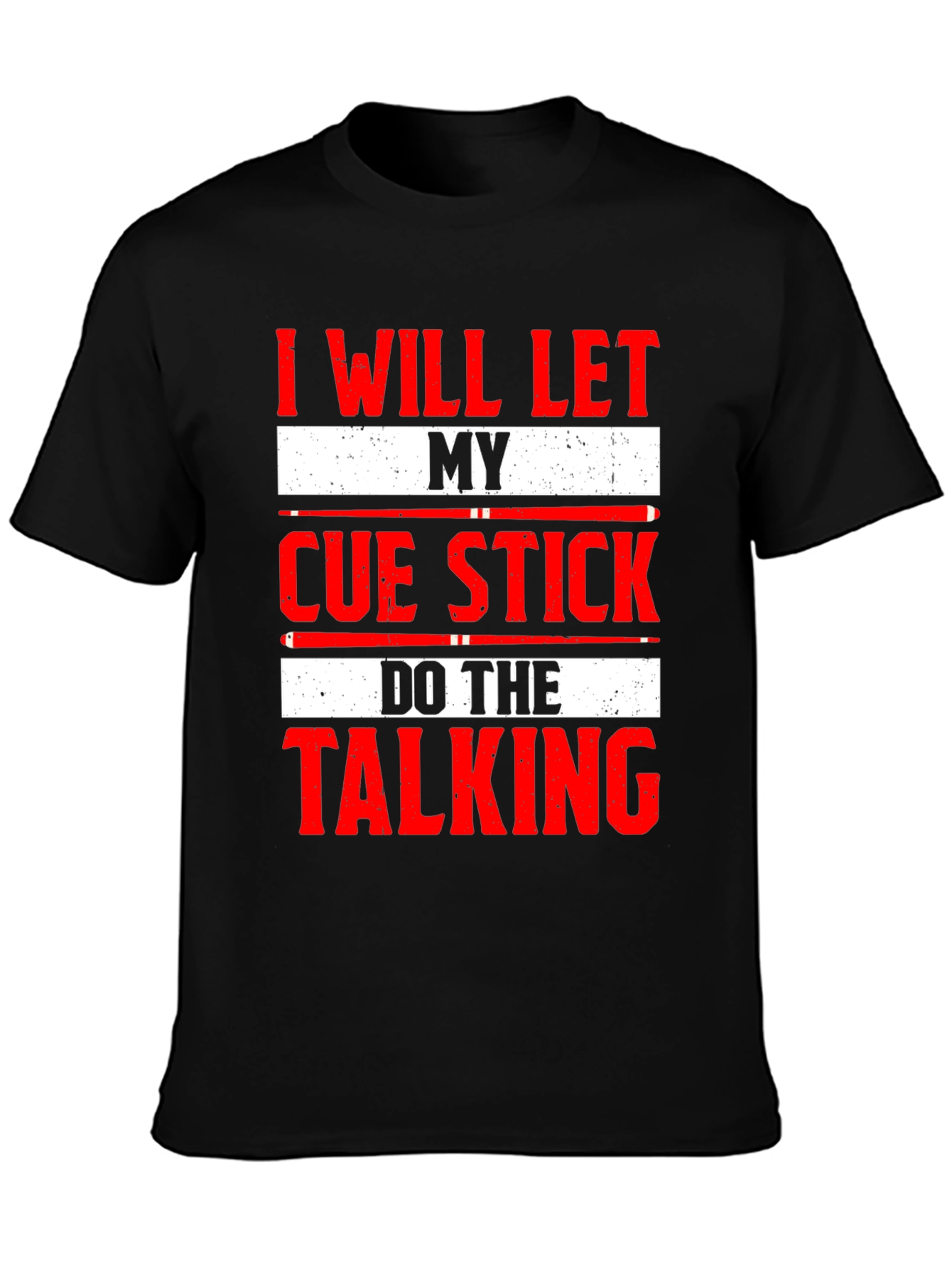 Cue Stick Talking T-Shirt - Billiards Player Tee