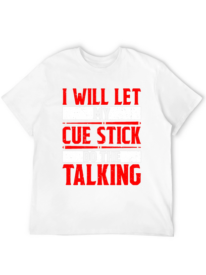 Cue Stick Talking T-Shirt - Billiards Player Tee