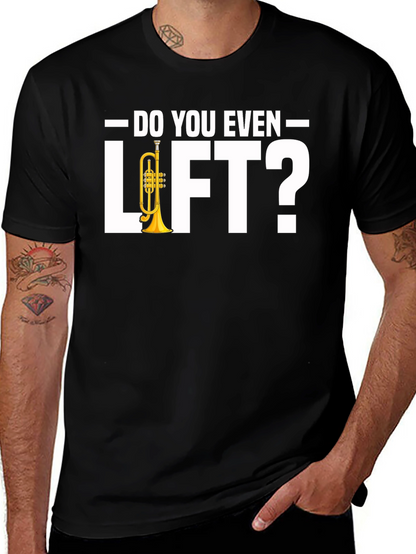 Do You Even Lift? T-Shirt