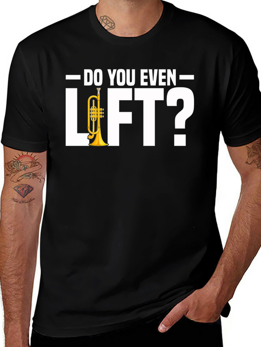 Do You Even Lift? T-Shirt