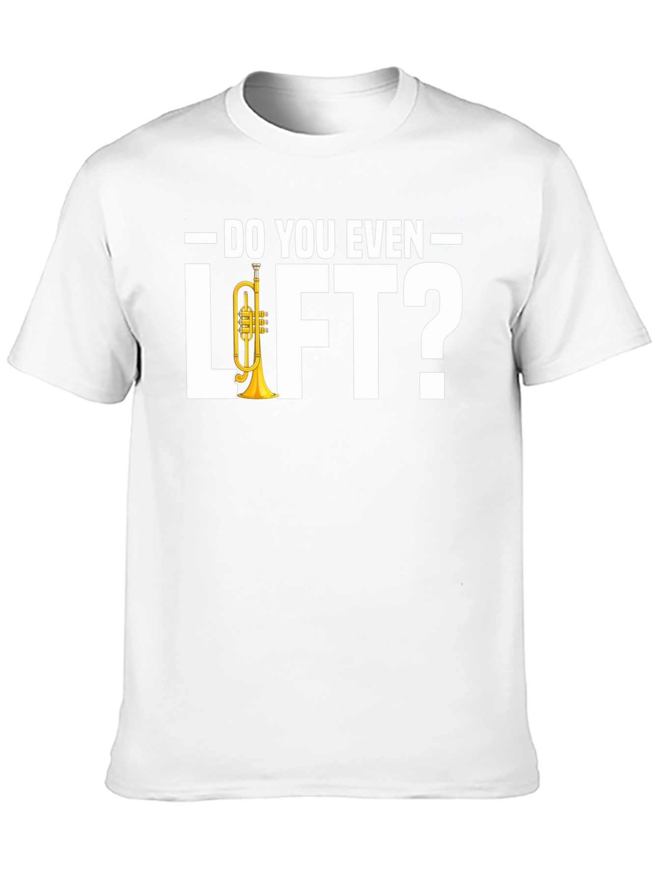 Do You Even Lift? T-Shirt