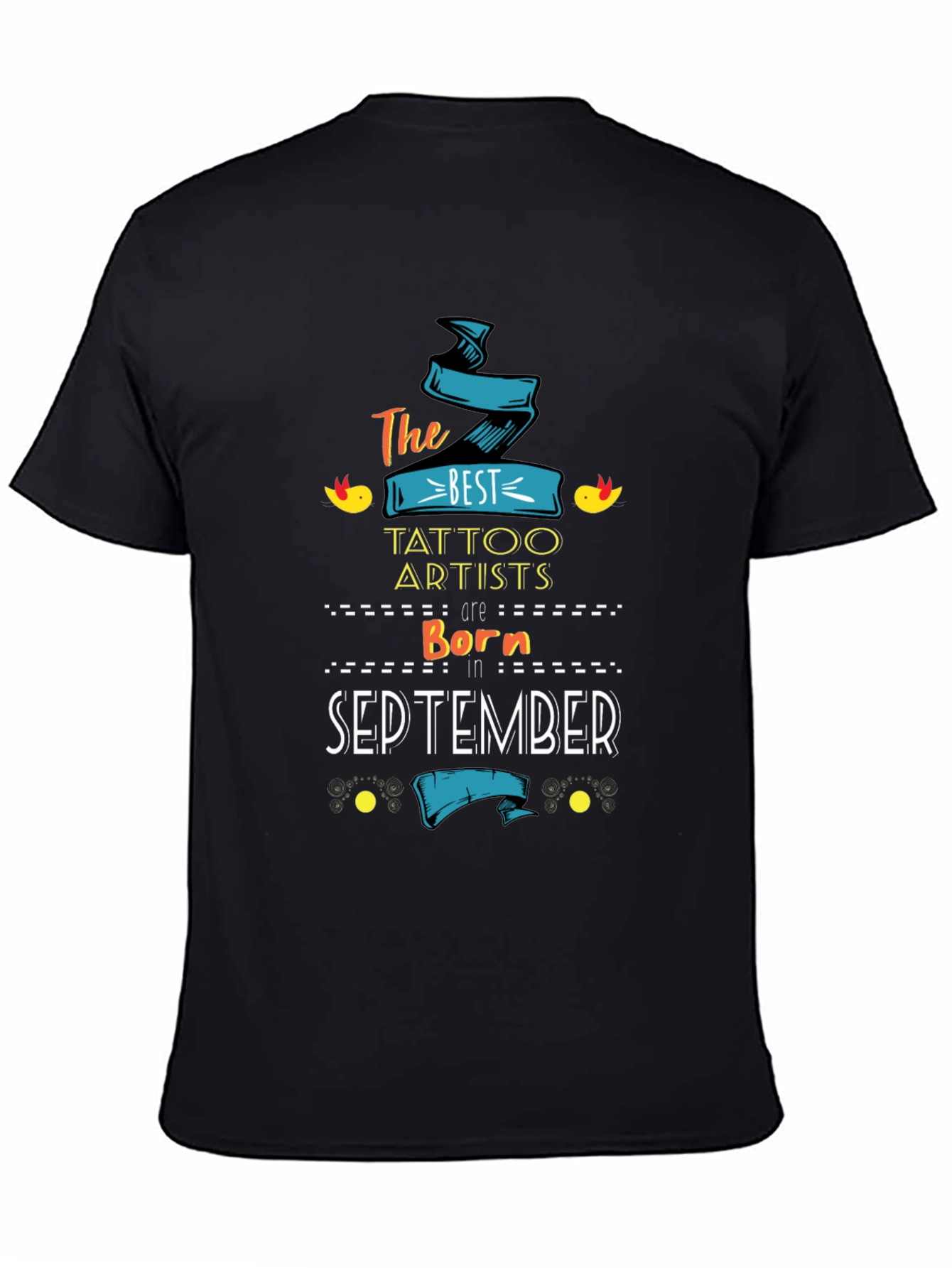 Best Tattoo Artists Born in September T-Shirt