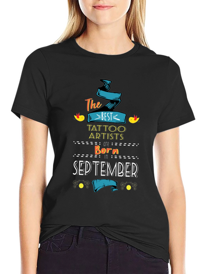 Best Tattoo Artists Born in September T-Shirt