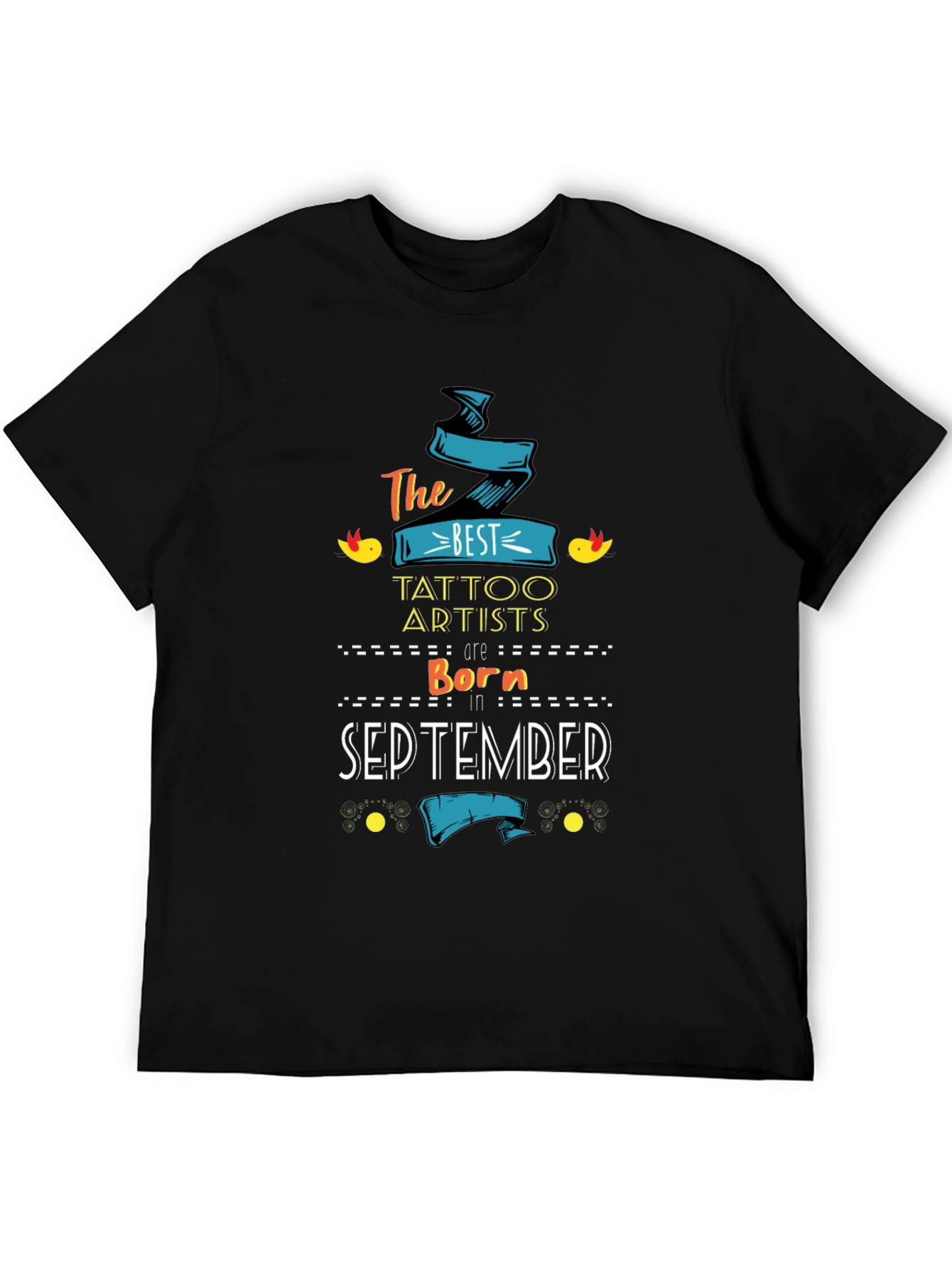 Best Tattoo Artists Born in September T-Shirt