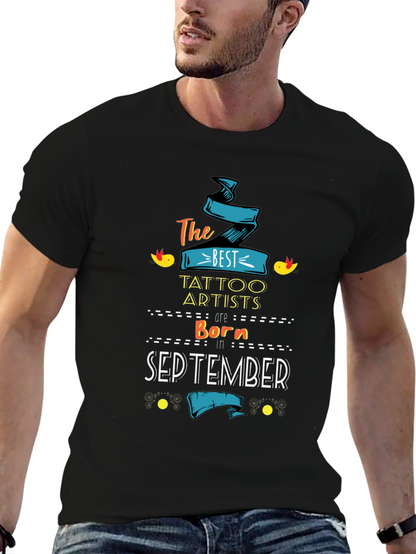 Best Tattoo Artists Born in September T-Shirt