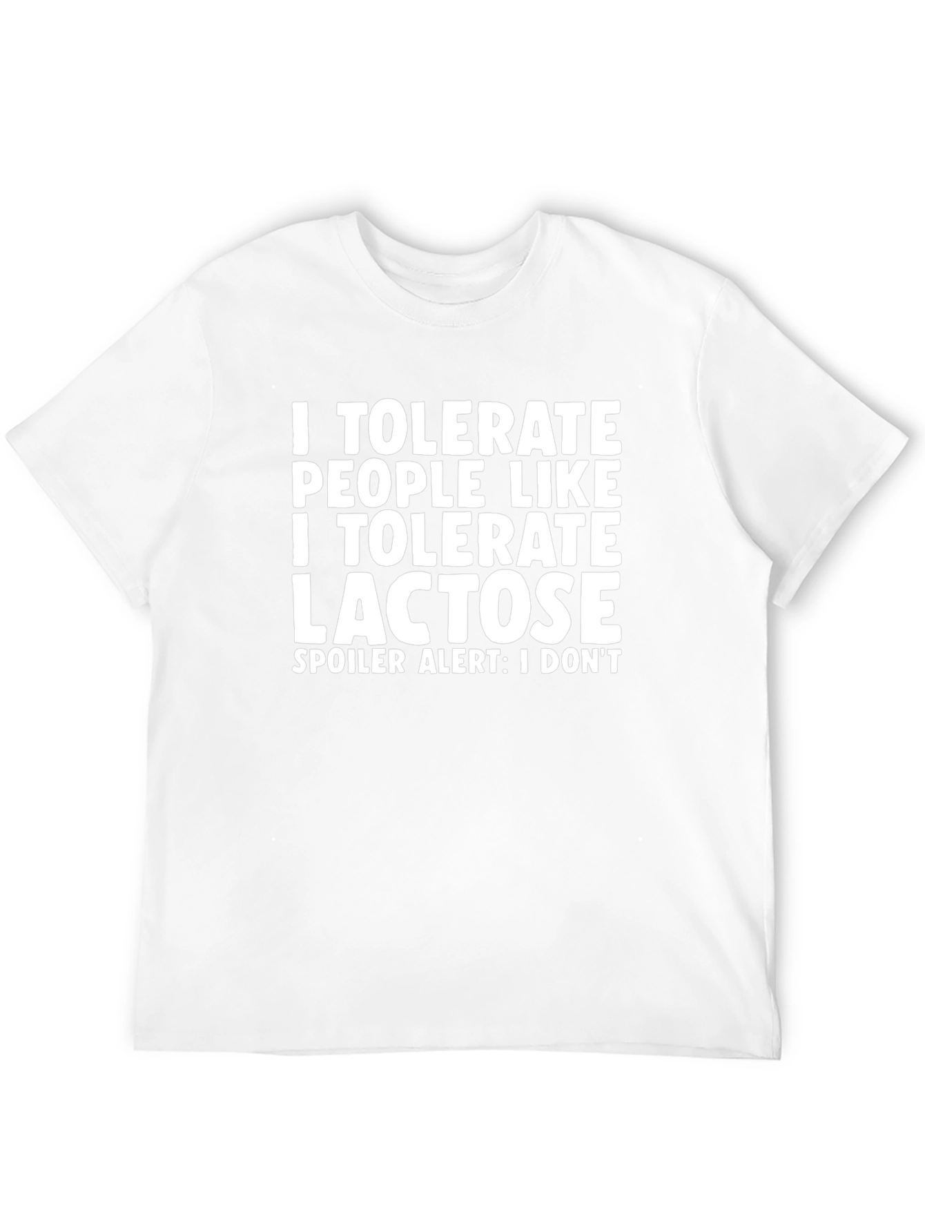 Humorous Lactose Intolerance Tee