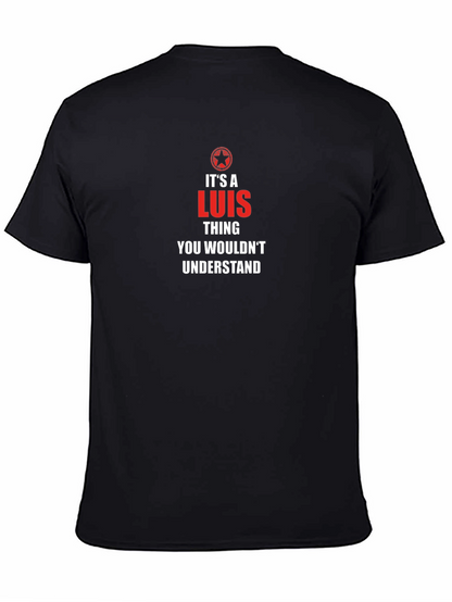 Its A Luis Thing T-Shirt - Premium Cotton Blend