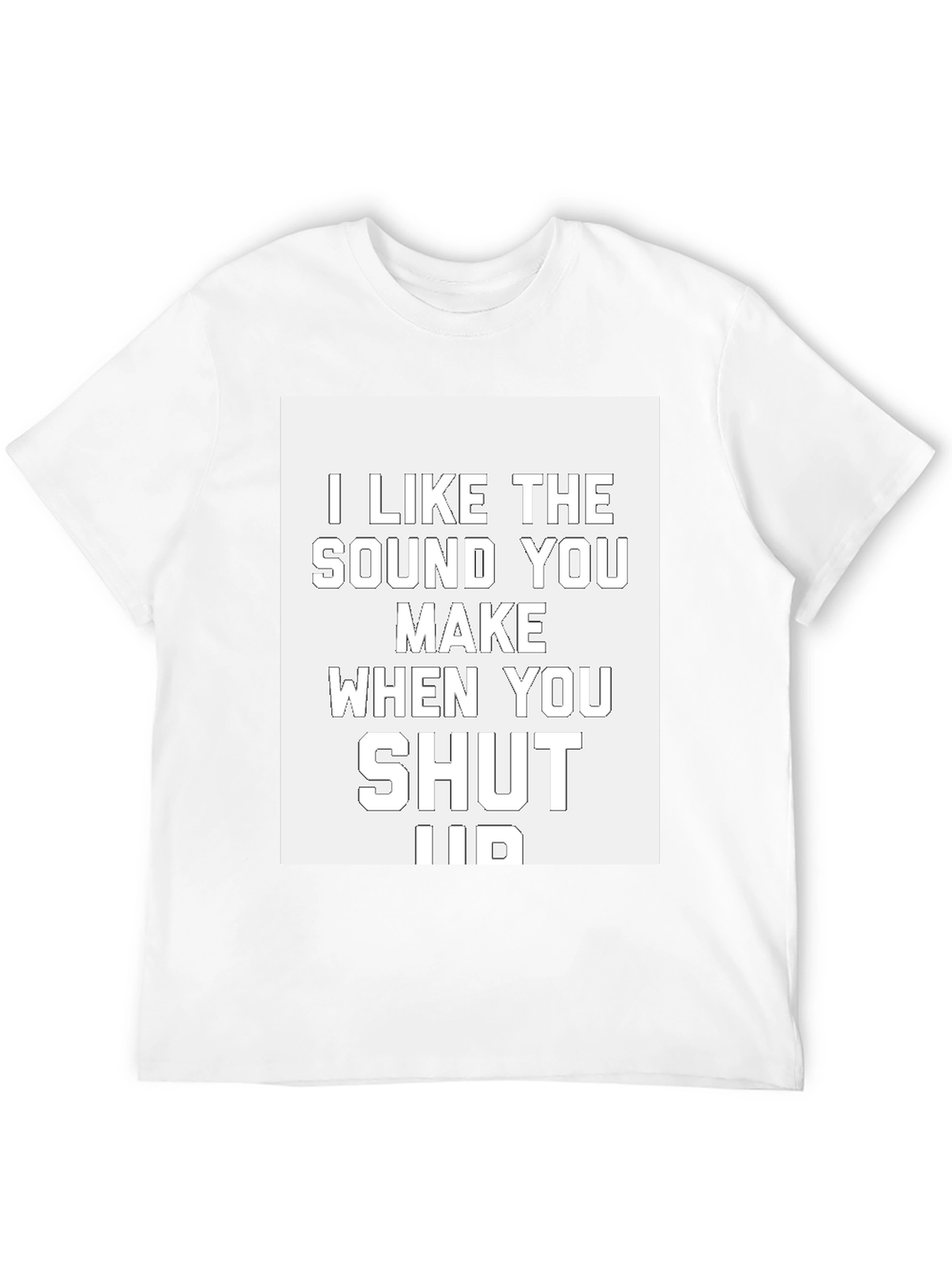 Funny Shut Up Graphic Tee - Black Cotton T-Shirt