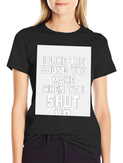 Funny Shut Up Graphic Tee - Black Cotton T-Shirt