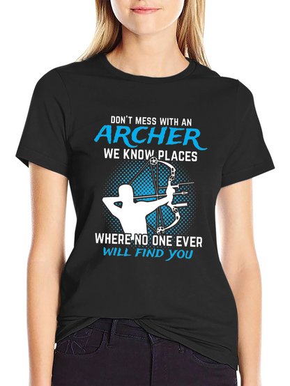 Archer T-Shirt - Dont Mess With An Archer