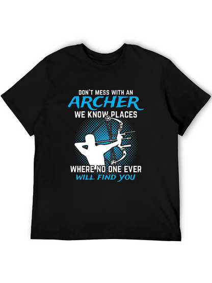 Archer T-Shirt - Dont Mess With An Archer