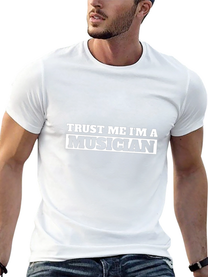 Trust Me Im a Musician Black T-Shirt