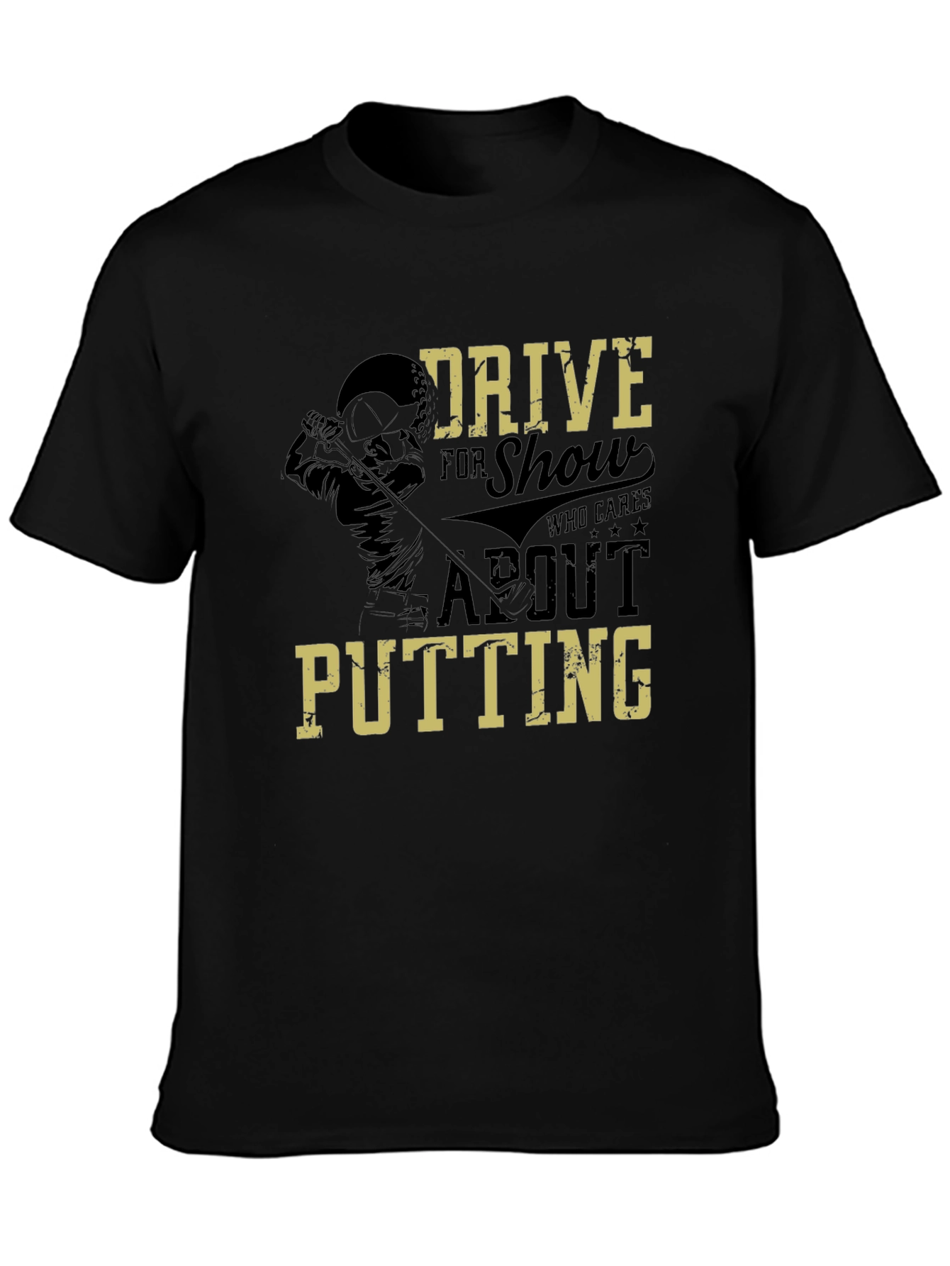 Drive for Show Golf T-Shirt