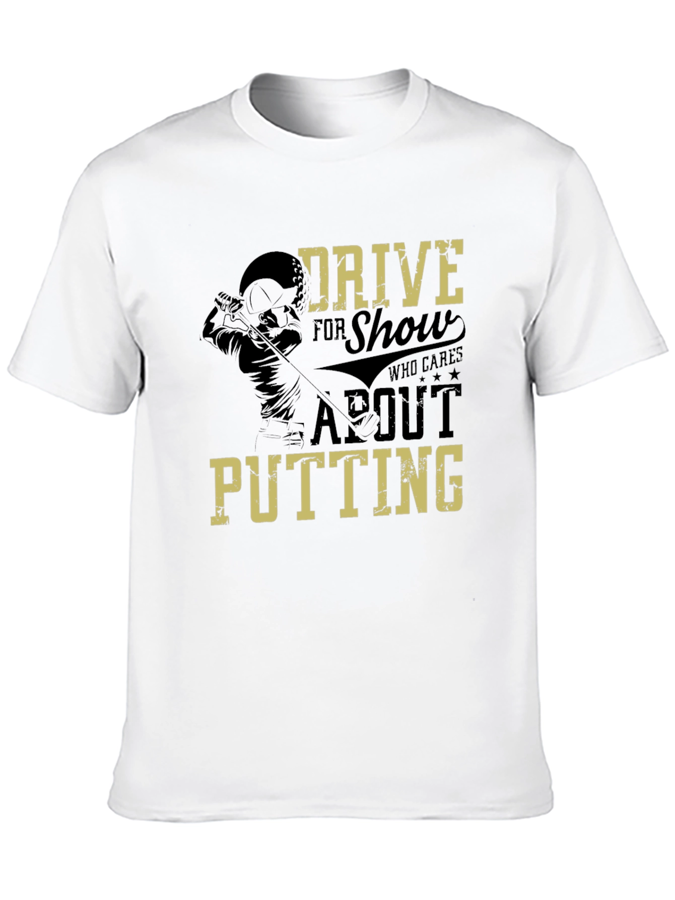 Drive for Show Golf T-Shirt