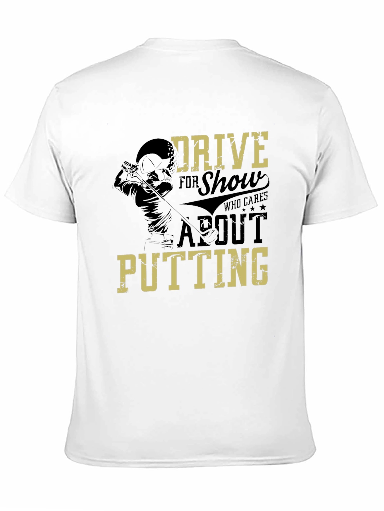 Drive for Show Golf T-Shirt