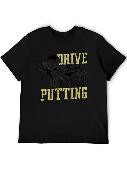 Drive for Show Golf T-Shirt