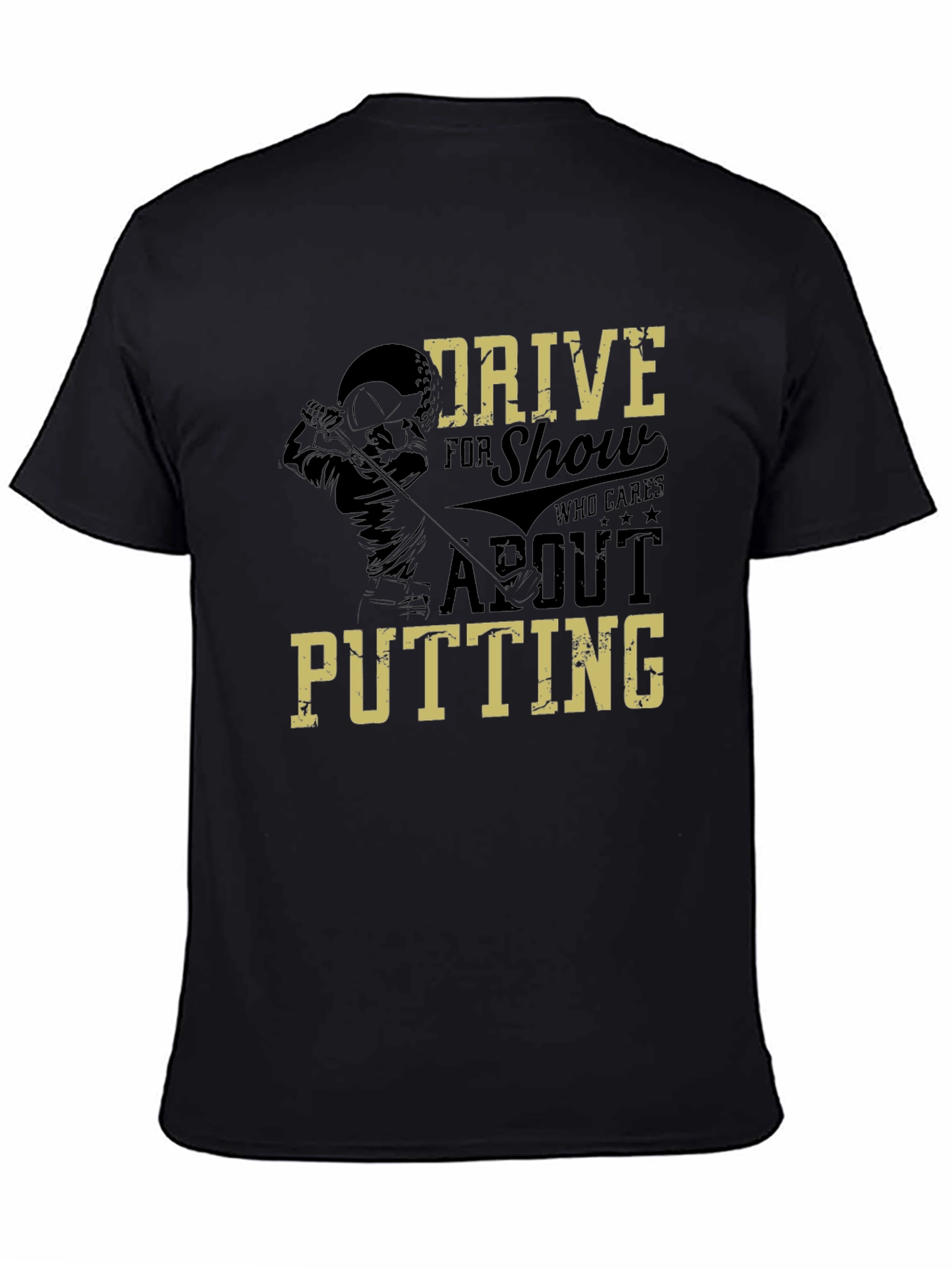 Drive for Show Golf T-Shirt