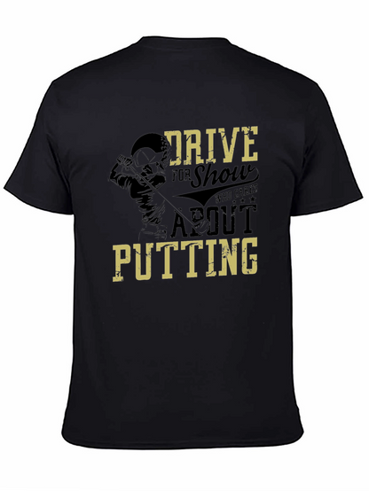 Drive for Show Golf T-Shirt