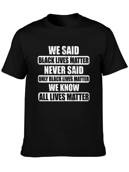 Statement T-Shirt - Black Lives Matter All Lives Matter