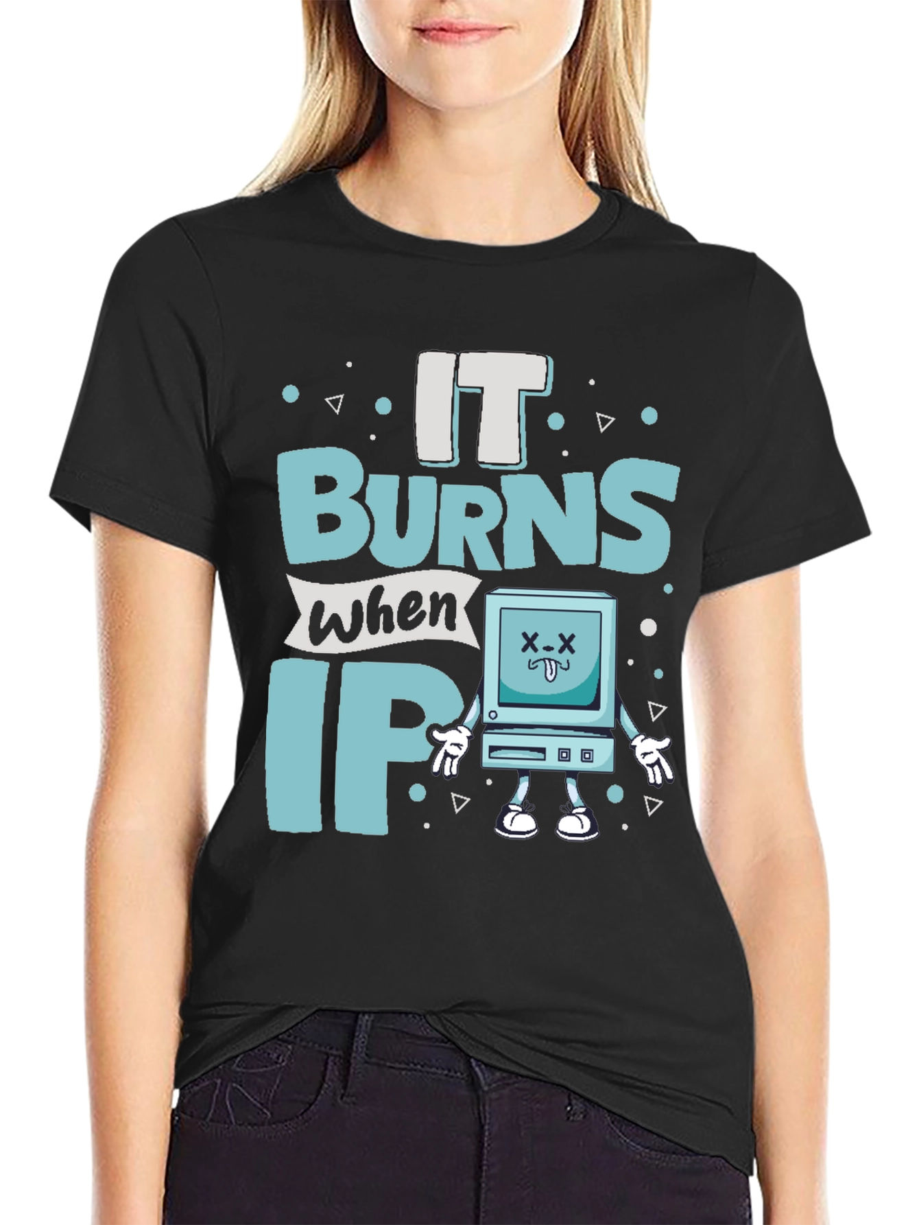 It Burns When IP Funny T-Shirt