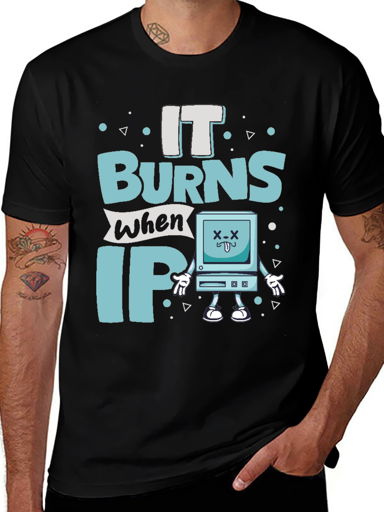 It Burns When IP Funny T-Shirt