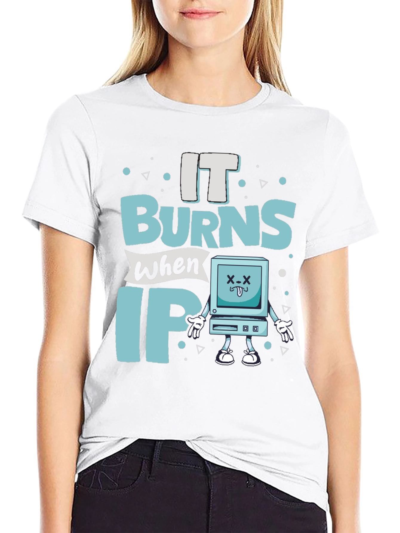 It Burns When IP Funny T-Shirt