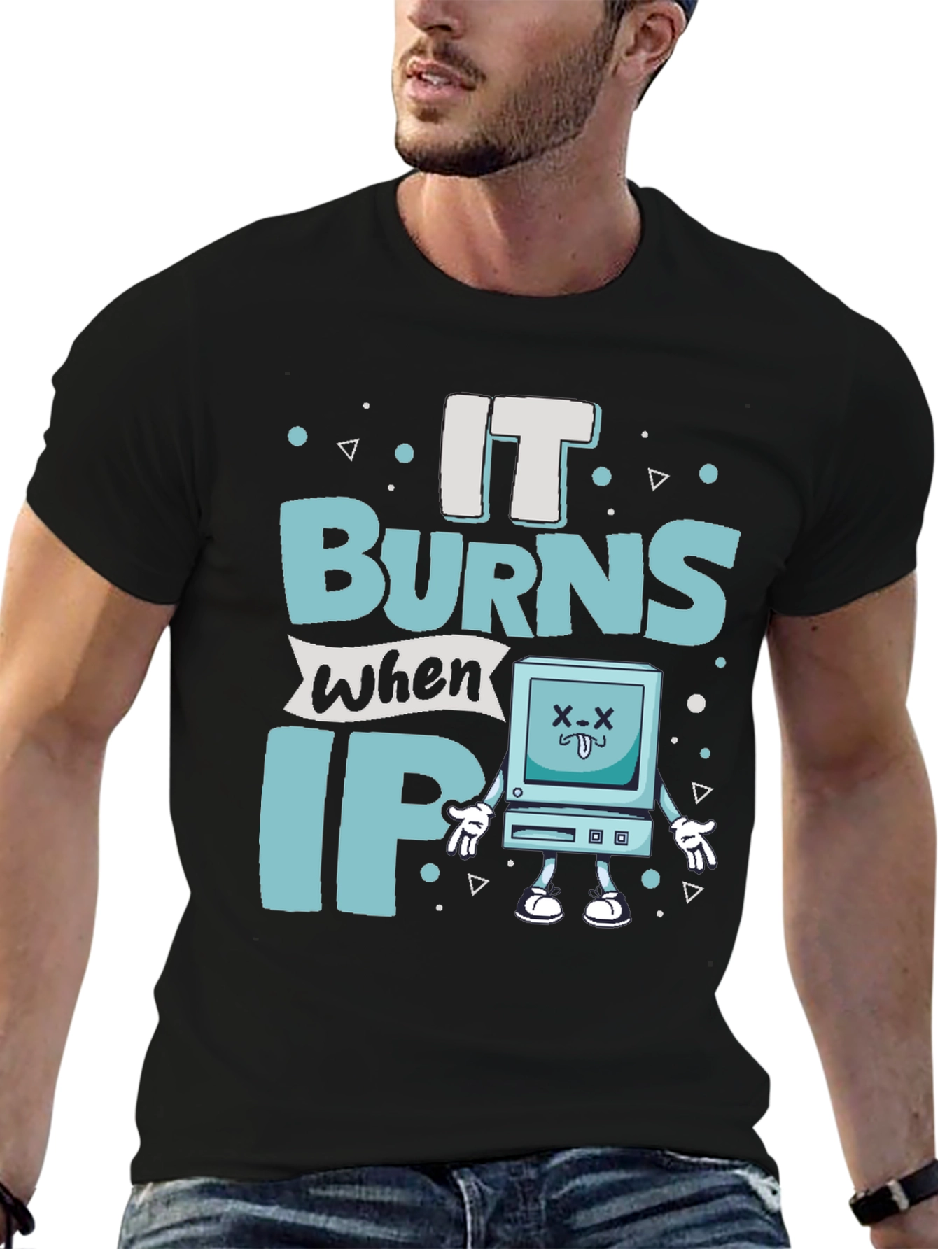 It Burns When IP Funny T-Shirt